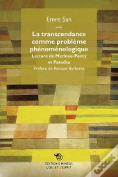 La Transcendance Comme Probleme Phenomenologique ; Lecture De Merleau-Ponty Et Patocka