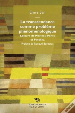 Capa do artigo La Transcendance Comme Probleme Phenomenologique ; Lecture De Merleau-Ponty Et Patocka