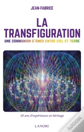 La Transfiguration - La Communication D'Ames Entre Ciel Et Terre