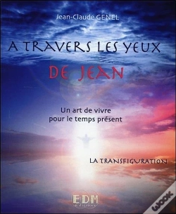 Capa do artigo La Transfiguration T10 - A Travers Les Yeux De Jean