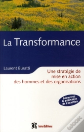La Transformance ; Une Stratégie De Mise En Action Des Hommes Et Des Organisations