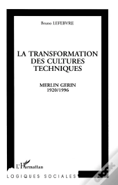La Transformation Des Cultures Techniques ; Merlin Gerin, 1920-1996