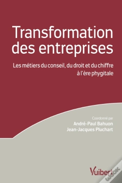Capa do artigo La Transformation Des Entreprises ; Les Métiers Du Conseil, Du Droit Et Du Chiffre À L'Ère Phygitale