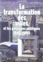 La Transformation Des Villes Et Les Politiques Publiques, 1945-2005 - Preview