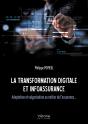 La Transformation Digitale Et Infoassurance : Adaptation Et Vulgarisation Au Métier De L'Assurance... - Preview