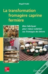 La Transformation Fromagere Caprine Fermiere