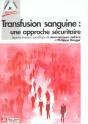 La Transfusion Sanguine ; Une Approche Securitaire - Preview