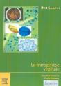 La Transgenese Vegetale ; Biocampus - Preview
