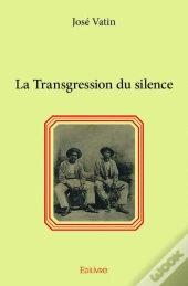 La Transgression Du Silence