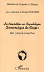La Transition En Republique Democratique Du Congo ; Bilan, Enjeux Et Perspectives - Preview