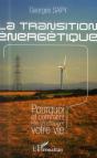 La Transition Énergétique ; Pourquoi Et Comment Elle Va Changer Votre Vie - Preview