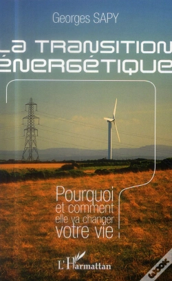 Capa do artigo La Transition Énergétique ; Pourquoi Et Comment Elle Va Changer Votre Vie