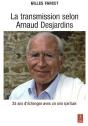 La Transmission Selon Arnaud Desjardins ; 25 Ans D'Échanges Avec Un Ami Spirituel - Preview