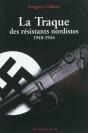 La Traque Des Résistants Nordistes, 1940-1944 - Preview