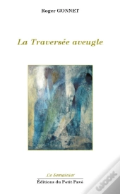 La Traversée Aveugle
