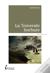 La Traversée Barbare