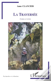 La Traversée ; Contes Et Récits