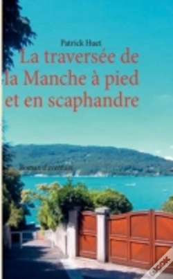 Capa do artigo La Traversee De La Manche - A Pied Et En Scaphandre