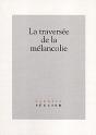 La Traversee De La Melancolie - Preview
