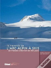 La Traversée De L'Arc Alpin À Skis