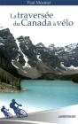La Traversée Du Canada À Vélo - Preview