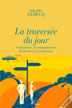 Capa do artigo La Traversée Du Jour ; Compassion, Accompagnement De Fin De Vie Et Euthanasie