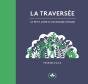 La Traversée : Le Petit Livre D'Un Grand Voyage - Preview