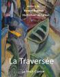La Traversée : Le Trait D'Union - Preview