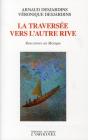 La Traversée Vers L'Autre Rive : Rencontres Au Mexique - Preview