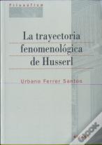 La Trayectoria Fenomenológica De Husserl