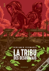 La Tribu Des Désormais Tome 1