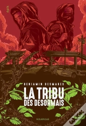 Capa do artigo La Tribu Des Désormais Tome 1