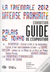 La Triennale 2012 ; Guide De L'Exposition