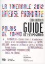 La Triennale 2012 ; Guide De L'Exposition - Preview
