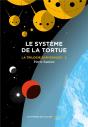 La Trilogie Baryonique Tome 2 : Le Système De La Tortue - Preview