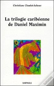 Capa do artigo La Trilogie Caribéenne De Daniel Maximin ; Analyse Et Contrepoint