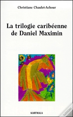 Capa do artigo La Trilogie Caribéenne De Daniel Maximin ; Analyse Et Contrepoint