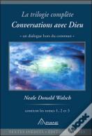 La Trilogie Complète Tome 1 À 1.3 ; Conversations Avec Dieu ; Un Dialogue Hors Du Commun
