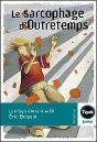 La Trilogie D'Arkandias T.3 ; Le Sarcophage D'Outretemps - Preview