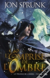 La Trilogie De L'Ombre, T.2 : La Tentation De L'Ombre