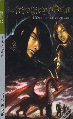Capa do artigo La Trilogie De L'Orbe T.1 ; L'Orbe Et Le Croissant
