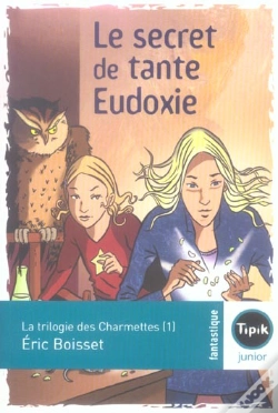 Capa do artigo La Trilogie Des Charmettes T.1 ; Le Secret De Tante Eudoxie