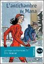 La Trilogie Des Charmettes T.3 ; L'Antichambre De Mana - Preview