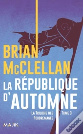 La Trilogie Des Poudremages - T03 - La Republique D'Automne