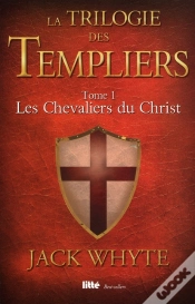 Capa do artigo La Trilogie Des Templiers T.1 ; Les Chevaliers Du Christ