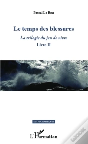 Capa do artigo La Trilogie Du Jeu De Vivre Tome 2 ; Le Temps Des Blessures
