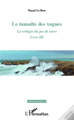 Capa do artigo La Trilogie Du Jeu De Vivre Tome 3 ; Le Tumulte Des Vagues