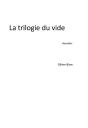La Trilogie Du Vide - Preview