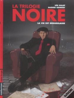 Capa do artigo La Trilogie Noire T.1 ; La Vie Est Degueulasse