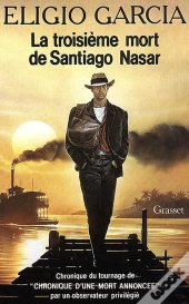 La Troisieme Mort De Santiago Nasar